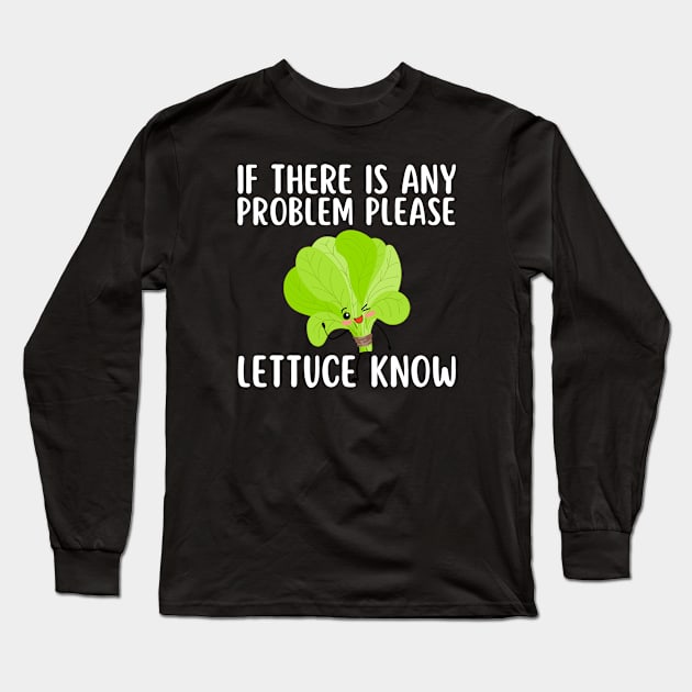 Please Lettuce Know Long Sleeve T-Shirt by HobbyAndArt